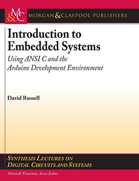 portada Introduction to Embedded Systems: Using Ansi c and the Arduino Development Environment (Synthesis Lectures on Digital Circuits and Systems) 
