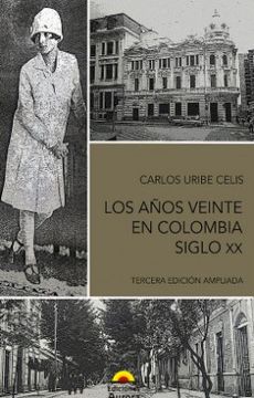 portada Los Años Veinte en Colombia Siglo xx (in Spanish)