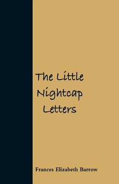 portada The Little Nightcap Letters (in English)