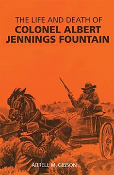 portada The Life and Death of Colonel Albert Jennings Fountain (en Inglés)