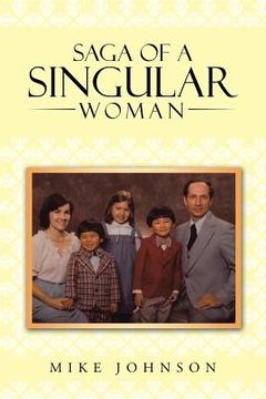 portada Saga of a Singular Woman: Martha Delynne (Lynne) Haley Johnson (in English)