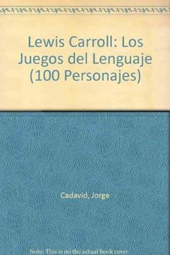 portada Lewis Carroll: Los Juegos del Lenguaje (in Spanish)