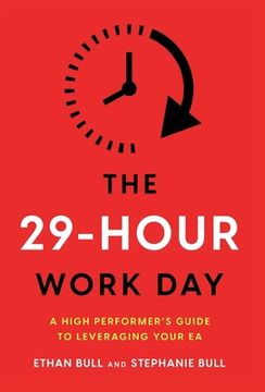 portada The 29-Hour Work Day: A High Performer's Guide to Leveraging Your EA (en Inglés)