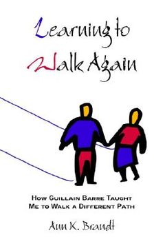 portada learning to walk again: how guillain barre taught me to walk a different path (en Inglés)