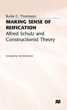 portada Making Sense of Reification: Alfred Schutz and Constructionist Theory (en Inglés)