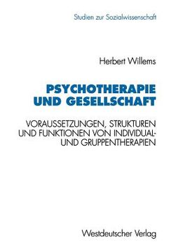 portada Psychotherapie Und Gesellschaft: Voraussetzungen, Strukturen Und Funktionen Von Individual- Und Gruppentherapien (in German)