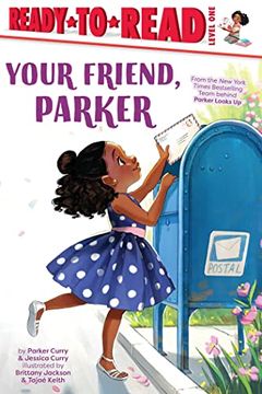 portada Your Friend, Parker: Ready-To-Read Level 1 (Parker Curry: Ready-To-Read, Level 1) (en Inglés)
