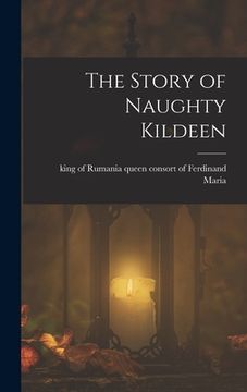 portada The Story of Naughty Kildeen (en Inglés)