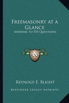 portada freemasonry at a glance: answers to 555 questions (en Inglés)