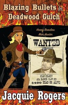 portada Blazing Bullets in Deadwood Gulch (en Inglés)