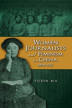 portada Women Journalists and Feminism in China, 1898-1937 (en Inglés)