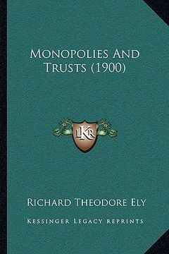portada monopolies and trusts (1900) (in English)