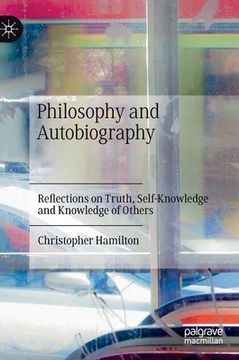 portada Philosophy and Autobiography: Reflections on Truth, Self-Knowledge and Knowledge of Others (in English)