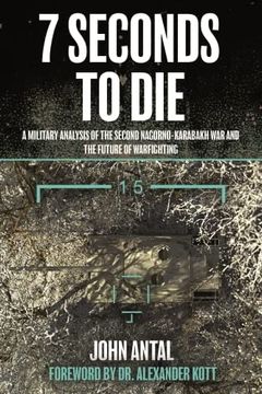 portada 7 Seconds to Die: A Military Analysis of the Second Nagorno-Karabakh War and the Future of Warfighting