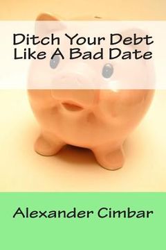 portada Ditch Your Debt Like A Bad Date (en Inglés)