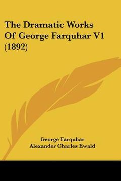 portada the dramatic works of george farquhar v1 (1892) (in English)