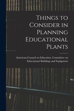 portada Things to Consider in Planning Educational Plants (en Inglés)
