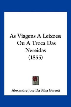 portada As Viagens a Leixoes: Ou a Troca das Nereidas (1855) (in Portuguese)