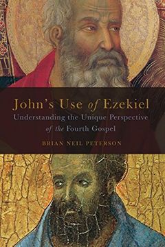 portada John's Use of Ezekiel: Understanding the Unique Perspective of the Fourth Gospel