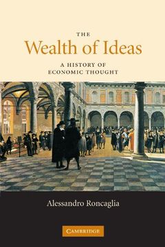 portada The Wealth of Ideas: A History of Economic Thought (en Inglés)