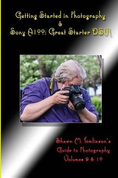 portada Getting Started in Photography & Sony A100: Great Starter DSLR (en Inglés)