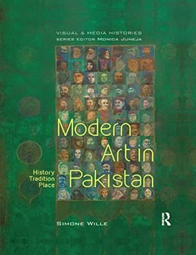 portada Modern art in Pakistan: History, Tradition, Place (Visual and Media Histories) (en Inglés)
