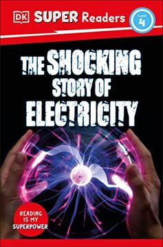 portada Dk Super Readers Level 4 the Shocking Story of Electricity (en Inglés)