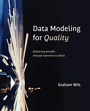 portada Data Modeling for Quality: Delivering Benefits Through Attention to Detail 