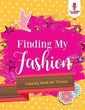 portada Finding my Fashion: Coloring Book for Tweens (in English)