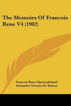 portada the memoirs of francois rene v4 (1902) (en Inglés)