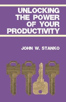 portada Unlocking The Power Of Your Productivity (en Inglés)