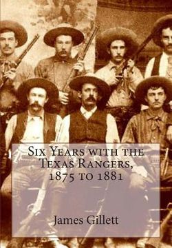 portada Six Years with the Texas Rangers, 1875 to 1881 (en Inglés)