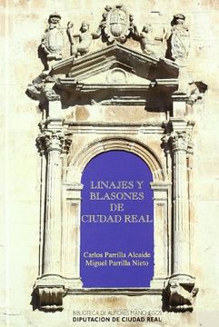 portada Linajes y Blasones de la Provincia de Ciudad Real (in Spanish)