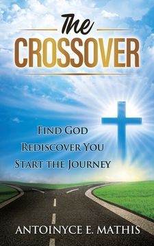 portada The Crossover: Find God, Rediscover You, Start the Journey