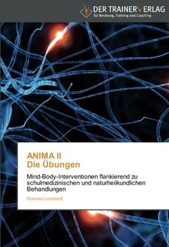 portada ANIMA II  Die Übungen: Mind-Body-Interventionen flankierend zu schulmedizinischen und naturheilkundlichen Behandlungen