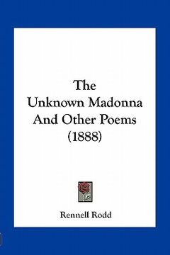 portada the unknown madonna and other poems (1888) (en Inglés)