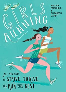 portada Girls Running: All you Need to Strive, Thrive, and run Your Best 