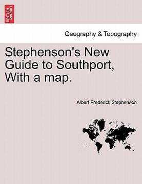 portada stephenson's new guide to southport, with a map. (en Inglés)