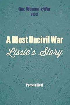 portada A Most Uncivil War: Lissie's Story (One Woman's War) (en Inglés)