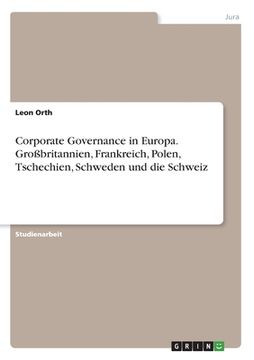 portada Corporate Governance in Europa. Großbritannien, Frankreich, Polen, Tschechien, Schweden und die Schweiz (en Alemán)