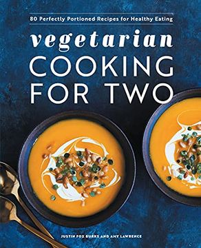 portada Vegetarian Cooking for Two: 80 Perfectly Portioned Recipes for Healthy Eating (en Inglés)