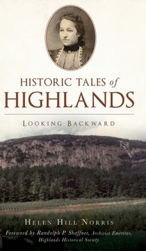 portada Historic Tales of Highlands: Looking Backward (en Inglés)