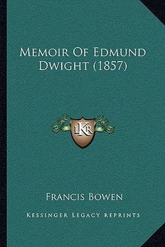portada memoir of edmund dwight (1857)