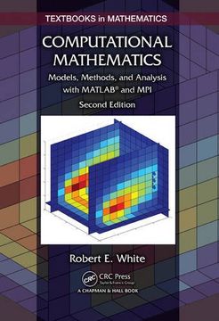 portada Computational Mathematics: Models, Methods, and Analysis with Matlab(r) and Mpi, Second Edition (en Inglés)