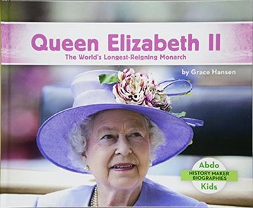 portada Queen Elizabeth II: The World's Longest-Reigning Monarch (History Maker Biographies) (en Inglés)
