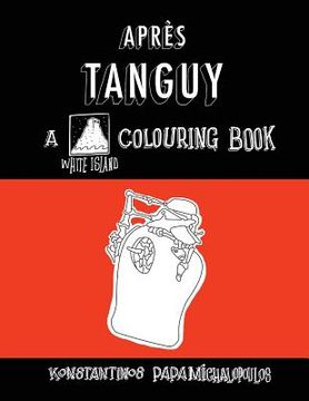 portada Apres Tanguy: A colouring book