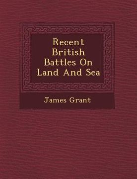 portada Recent British Battles On Land And Sea