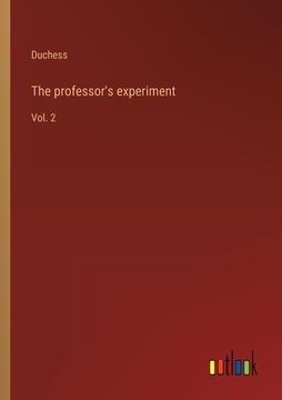 portada The professor's experiment: Vol. 2