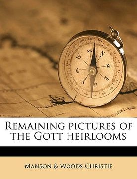 portada remaining pictures of the gott heirlooms (en Inglés)