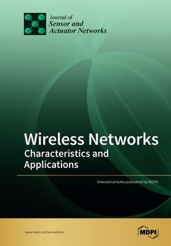 portada Wireless Networks: Characteristics and Applications (en Inglés)